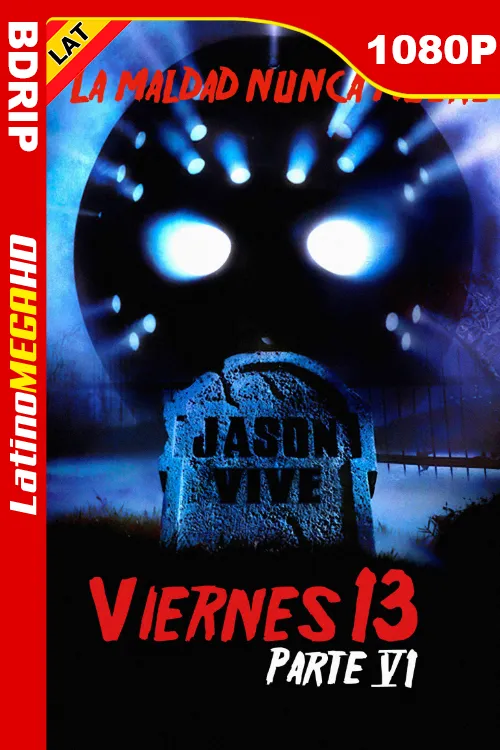 Viernes 13 Parte 6: Jason Vive (1986) Latino 1080P BDRIP