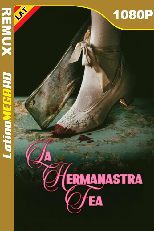 La hermanastra fea (2025) Latino 1080P BDREMUX