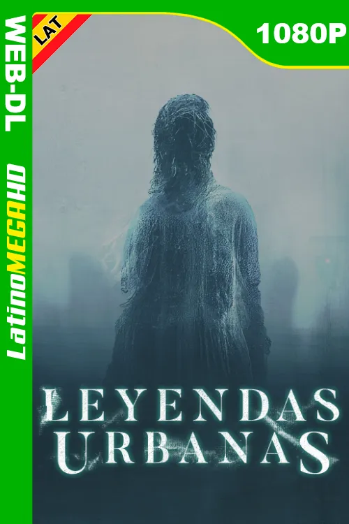 Leyendas urbanas (Serie) Temporada 1 (2022) Latino 1080P HEVC HMAX WEB-DL